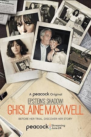  Epstein's Shadow: Ghislaine Maxwell - First Season 