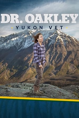  Dr. Oakley, Yukon Vet - Complete Series 